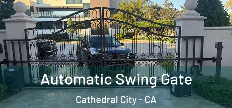 Automatic Swing Gate Cathedral City - CA