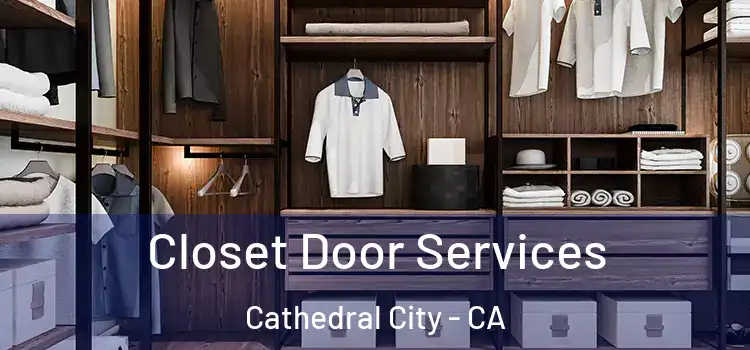 Closet Door Services Cathedral City - CA