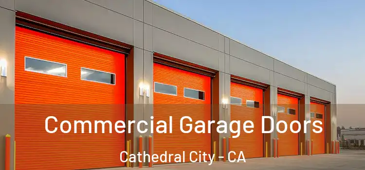  Commercial Garage Doors Cathedral City - CA