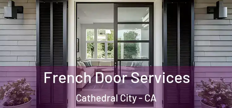 French Door Services Cathedral City - CA
