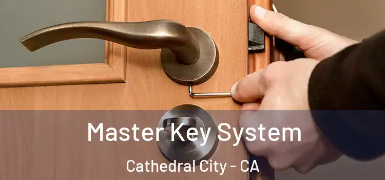 Master Key System Cathedral City - CA