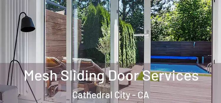 Mesh Sliding Door Services Cathedral City - CA