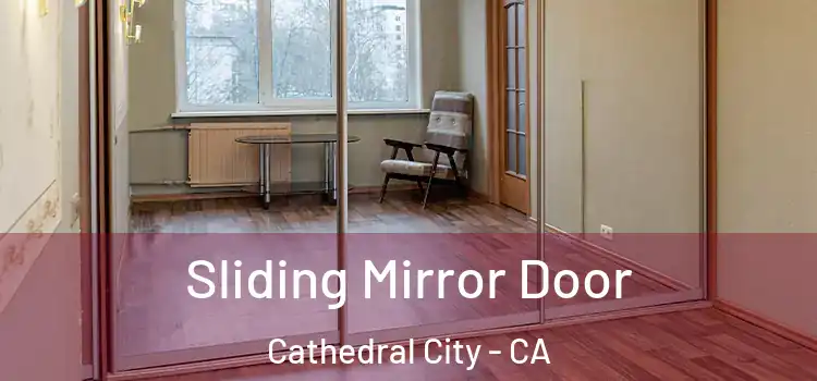 Sliding Mirror Door Cathedral City - CA